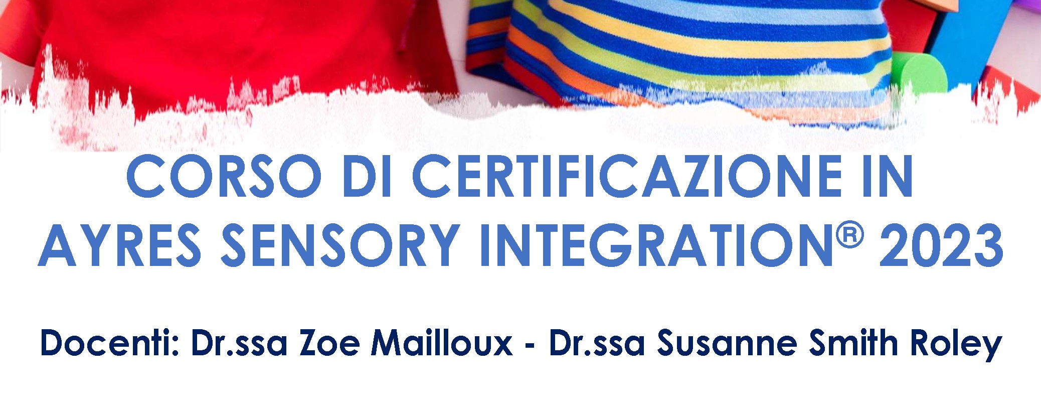 Course Image CORSO DI CERTIFICAZIONE IN AYRES SENSORY INTEGRATION® - VALUTAZIONE GLOBALE - modulo 3